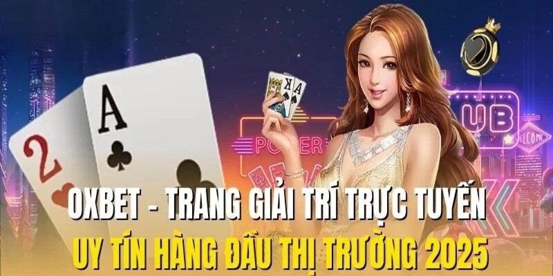 Oxbet sân chơi live dealer sinh động ưu đãi hấp dẫn